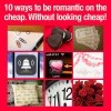 ❤ Be romantic but on the cheap – Valentines