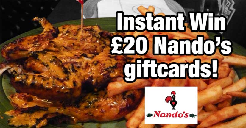 Instantly win Nandos Vouchers (£10 or £20)