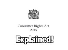 Consumer Rights Act 2015 Explained (replaces Sale of Goods Act 1979)