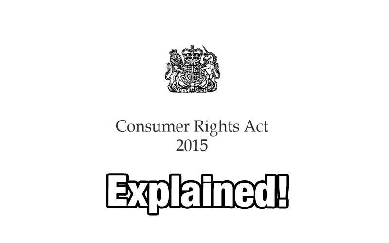 Consumer Rights Act 2015 Explained (replaces Sale of Goods Act 1979)