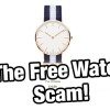 The Free Watch Scam