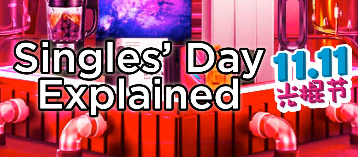 Singles’ Day 2019 Explained