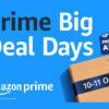 Prime Big Deal Days 2023 (October 10th-11th) EVERYTHING we know and how to MAXIMISE your savings!